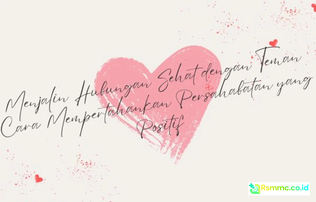 cara membuat dan mempertahankan teman